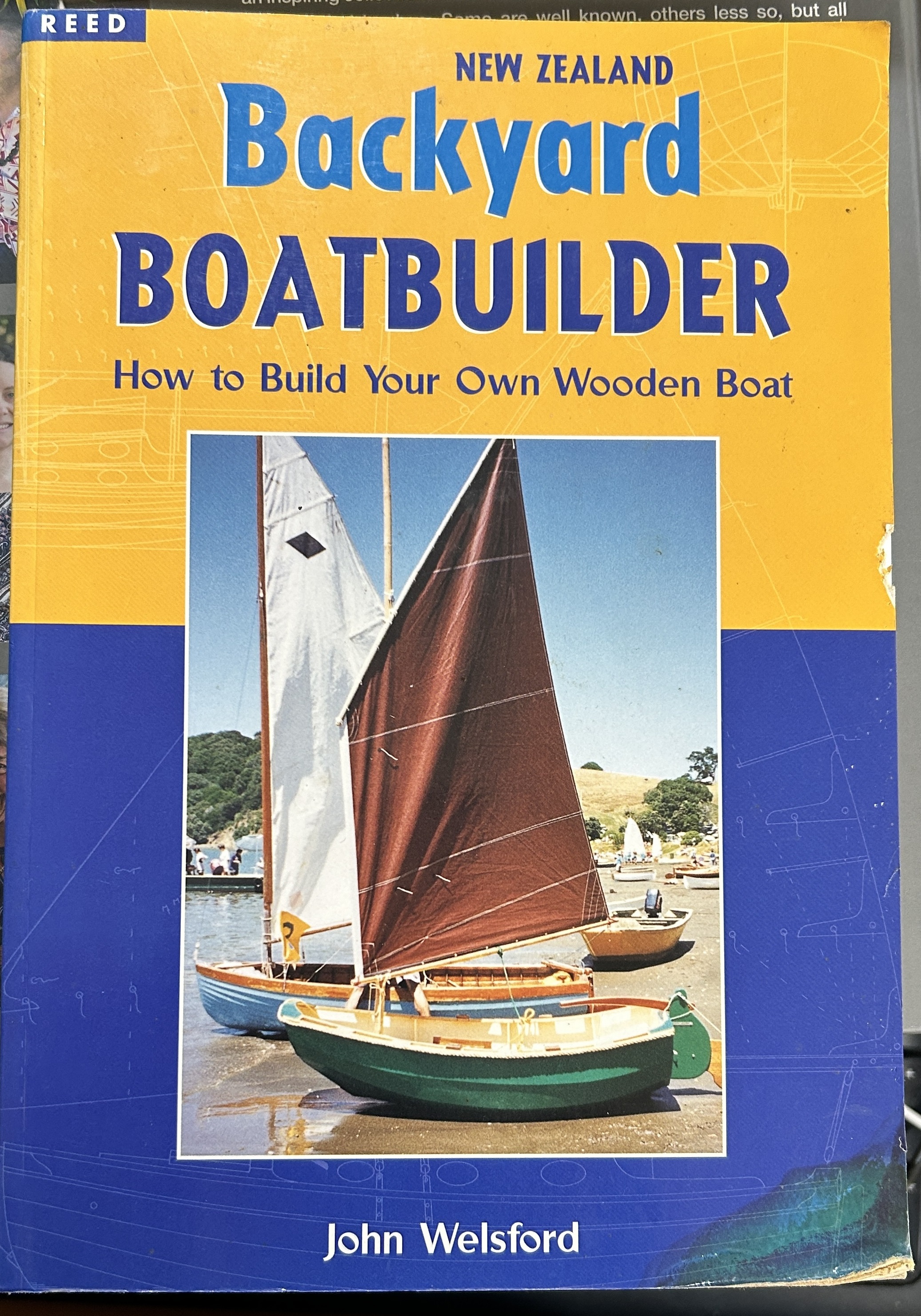 New Zealand Backyard Boatbuilder: How to Build Your Own Wooden Boat